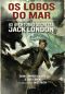 [The Secret Journeys of Jack London 02] • Os Lobos Do Mar